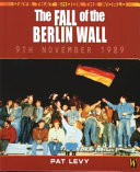 The Fall of the Berlin Wall: November 9, l989 cover