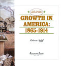 Growth in America: 1865-1914 cover