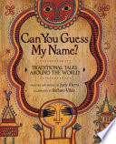 Can You Guess My Name? Traditional Tales Around the World cover