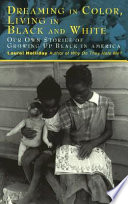 Dreaming in Color, Living in Black and White: Our Own Stories of Growing up Black in America (Abridged) cover