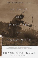 La Salle and the Discovery of the Great West cover