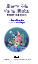 Where Fish Go in Winter: And Other Great Mysteries cover