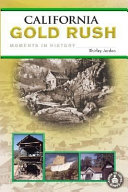 California Gold Rush: Moments in History cover
