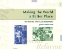 Making the World a Better Place: The Stories of Social Reformers cover
