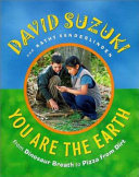 You Are the Earth: From Dinosaur Breath to Pizza from Dirt cover
