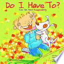 Do I Have To? Kids Talk About Responsibility cover