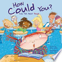 How Could You? Kids Talk About Trust cover