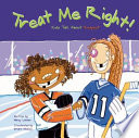 Treat Me Right! Kids Talk About Respect cover
