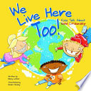We Live Here Too! Kids Talk About Good Citizenship cover