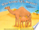 Who Grows up in the Desert? A Book About Desert Animals and Their Offspring cover