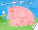 Who Grows up on the Farm? A Book About Farm Animals and Their Offspring cover
