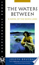 The Waters Between: A Novel of the Dawn Land cover