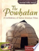 The Powhatan: A Confederacy of Native American Tribes cover
