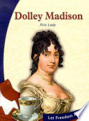 Dolley Madison: First Lady cover