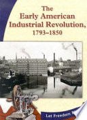 The Early American Industrial Revolution, 1793-1850 cover