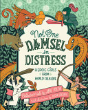 Not One Damsel in Distress: World Folktales for Strong Girls cover