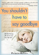 You Shouldn't Have to Say Good-bye cover