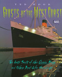 Ghosts of the West Coast: The Lost Souls of the Queen Mary and Other Real-Life Hauntings cover
