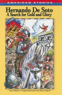 Hernando de Soto: A Search for Gold and Glory cover