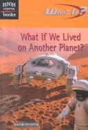 What If We Lived on Another Planet? cover