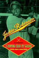 I Never Had It Made: An Autobiography of Jackie Robinson cover
