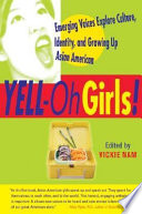 Yell-Oh Girls! Emerging Voices Explore Culture, Identity, and Growing up Asian American cover