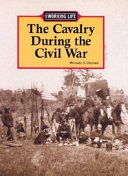 The Cavalry During the Civil War cover