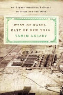 West of Kabul, East of New York: An Afghan American Story cover