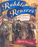 Rabble Rousers: 20 Women Who Made a Difference cover