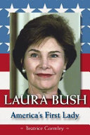 Laura Bush: America's First Lady cover