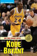 On the Court with...Kobe Bryant cover