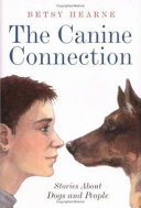 The Canine Connection: Stories About Dogs and People cover