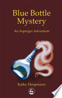 Blue Bottle Mystery: An Asperger Adventure cover