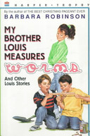 My Brother Louis Measures Worms and Other Louis Stories cover