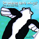 Do Whales Have Wings? A Book About Animal Bodies cover
