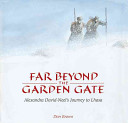 Far Beyond the Garden Gate: Alexandra David-Neel's Journey to Lhasa cover