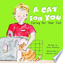 A Cat for You: Caring for Your Cat cover