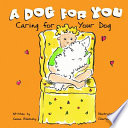 A Dog for You: Caring for Your Dog cover