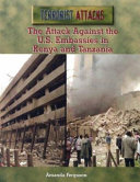 The Attack Against the U.S. Embassies in Kenya and Tanzania cover
