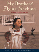 My Brothers' Flying Machine: Wilbur, Orville, and Me cover