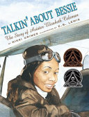 Talkin' About Bessie: The Story of Aviator Elizabeth Coleman cover