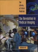 The Revolution in Medical Imaging cover
