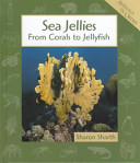 Sea Jellies: From Corals to Jellyfish cover