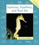 Seahorses, Pipefishes, and Their Kin cover