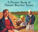 A Picture Book of Harriet Beecher Stowe cover