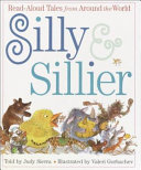 Silly and Sillier: Read-Aloud Tales from Around the World cover