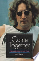 Come Together: John Lennon in His Time cover