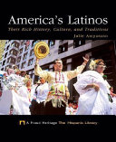 America's Latinos: Their Rich History, Culture, and Traditions cover