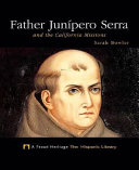 Father Junípero Serra: And the California Missions cover