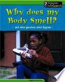 Why Does My Body Smell? And Other Questions About Hygiene cover